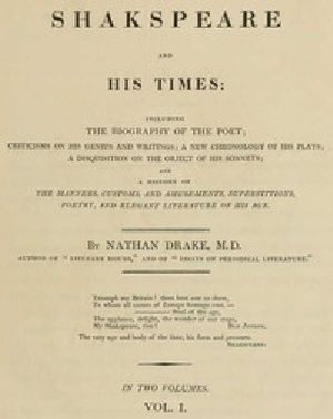 [Gutenberg 53625] • Shakspeare and His Times [Vol. 1 of 2] / Including the Biography of the Poet; criticisms on his genius and writings; a new chronology of his plays; a disquisition on the on the object of his sonnets; and a history of the manners, customs, and amusements, superstitions, poetry, and elegant literature of his age